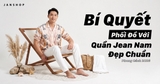 Bí Quyết Phối Đồ Với Quần Jean Nam Đẹp Chuẩn Phong Cách