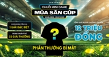CHUỖI MINIGAME MÙA SĂN CÚP VỚI TỔNG PHẦN THƯỞNG 12 TRIỆU ĐỒNG  - DỰ ĐOÁN WORLD CUP 2026