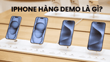 iPhone Demo là gì? Có nên mua hay không?