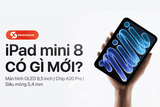 iPad mini 8 có gì mới? Có nên mua hay không