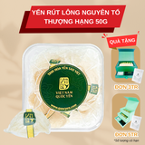 Tổ yến rút lông nguyên tổ thượng hạng 50g - Việt Nam Quốc Yến