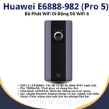 Bộ Phát WiFi 5G Huawei E6888-982 (Pro 5) | Bộ Phát WiFi Di Động 5G WiFi 6  AX3600, Tốc Độ Cao 3.6Gbps, Pin Trâu 10h, Màn Hình AMOLED | Hàng Chính Hãng