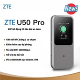 ZTE U50 Pro MU5120 | Bộ Phát Wi-Fi Di Động 5G Wifi 6 Tốc Độ 3600Mbps, Pin 10.000mAh, Hỗ Trợ 64 Kết Nối Đồng Thời | Bảo Hành 12 Tháng 1 Đổi 1