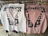 Áo oversize Never Give up Ver 2022