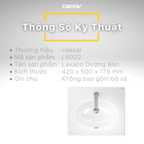 Chậu Rửa Lavabo Dương Bàn CAESAR L5022