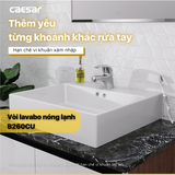 Vòi lavabo chậu rửa mặt Caesar B260CP/CU nóng lạnh