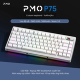 Bàn phím cơ PMO P75 - Siêu phẩm 75% huỷ diệt phân khúc 1 triệu