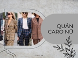 Quần caro nữ là gì? Tip phối đồ SIÊU HOT, CHUẨN FASHIONISTA