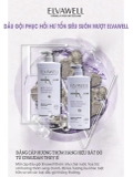 Bộ gội xả giảm gàu giảm rụng tóc và phục hồi hư tổn ELVAWELL