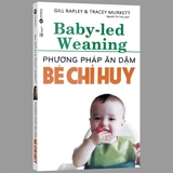 Sách Phương Pháp Ăn Dặm Bé Chỉ Huy