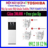 Máy lọc nước Diệt khuẩn Toshiba TWP-N1660SVN(W) - Điện Máy Quận 4