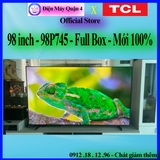 Tivi TCL 98P745 98 inch Google Tivi - giá tốt nhất