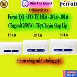 Bình nóng lạnh Ferroli QQ Evo TE 15L / QQ Evo TE 20L / QQ Evo TE 30L chính hãng, giao ngay