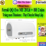 Máy nước nóng Ferroli QQ Evo 20L ME 20 Lít