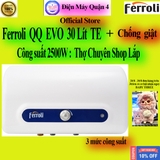Bình nóng lạnh Ferroli QQ Evo TE 15L / QQ Evo TE 20L / QQ Evo TE 30L chính hãng, giao ngay