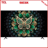 Google Tivi TCL QD-Mini LED 4K 98 Inch 98C6K