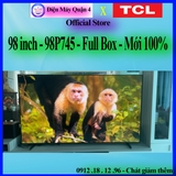 Tivi TCL 98P745 98 inch Google Tivi - giá tốt nhất