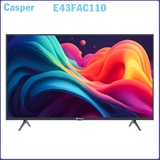 Smart Tivi Casper 43 Inch E43FAC110 giá tốt, giao ngay