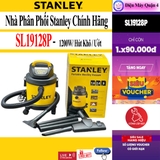 Tổng hợp Máy Hút Bụi Stanley SL19128P/SL19301-4B/SL19417P-6A/SL19417-6A/SL19417-8A/SL19156/SL19199P/SL19501P-12A/SL19501-12B/SL19199-16A