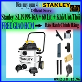Máy hút bụi công nghiệp khô và ướt Stanley SL19199-16A 60 Lít, giá tốt nhất