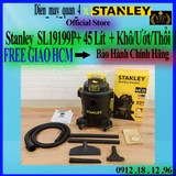 Máy hút bụi công nghiệp khô và ướt Stanley SL19199P 45 lít, giá tốt nhất