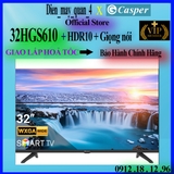 Smart Tivi Casper 32 inch 32HGS610