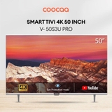 Tivi Coocaa 50S3U Pro 4K 50 inch - giá cực tốt