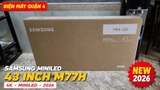 Smart Tivi Samsung UA43M77H Mini LED 4K 43 Inch