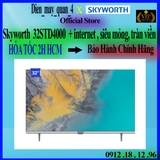 Smart Tivi Skyworth 32 inch 32STD4000 chính hãng mới 100%