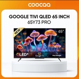 Tivi Coocaa 65Y73 Pro 65 inch 4K QLED , Giá siêu tốt