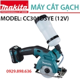 Máy cắt gạch đá MAKITA CC301DSYE 85MM (12V*2 1.5AH)