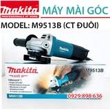 Máy mài chạy điện MAKITA M9513B (850W-100MM)