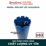 Mũi khoan rút lõi Dongcheng 102x350mm