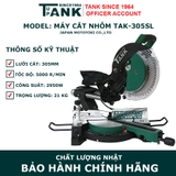 Máy cắt nhôm trượt TANK since 1964 TAK-305SL