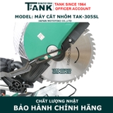 Máy cắt nhôm trượt TANK since 1964 TAK-305SL