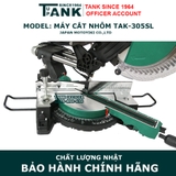 Máy cắt nhôm trượt TANK since 1964 TAK-305SL
