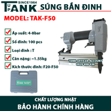 Máy bắn đinh thẳng dùng hơi TANK SINCE 1964 TAK-F50