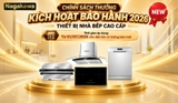 Chính sách thưởng kích hoạt bảo hành 2026 thiết bị nhà bếp cao cấp Nagakawa