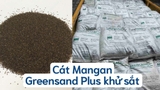 Cát Mangan của Greensand Plus | Lọc phèn