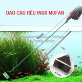 DAO CẠO RÊU INOX MUFAN - VỆ SINH HỒ KÍNH THỦY SINH