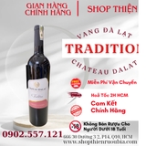 Rượu Vang Đà Lạt Chateau Dalat Tradition   12% 750ml