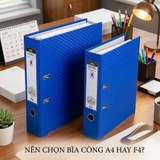 Nên Chọn Bìa Còng A4 Hay F4? Cách Chọn Phù Hợp