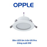 Đèn Âm Trần OPPLE LED Us Pro Tunable - Tiết Kiệm Năng Lượng - Bảo Vệ Mắt - Hiệu Suất Cao - Chính Hãng