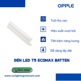 Bộ Máng Đèn LED T5 OPPLE Ecomax - Công Suất, Kích Thước Đa Dạng, Chất Lượng Sáng Cao, Hiệu Suất Vượt Trội