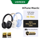 Tai nghe Bluetooth Ugreen Hitune Max5c Hi-Res | Hybrid ANC | Kết nối 2 thiết bị | Bluetooth Chụp Tai Chống Ồn