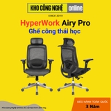 Ghế công thái học HyperWork Airy Pro OC04 - Kê tay 6D, Tựa đầu & Tựa lưng 2D (Hàng Chính Hãng)