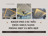 Khám phá các mẫu trần nhựa nano phẳng đẹp và bền đẹp