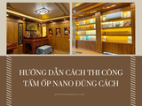 Hướng dẫn cách thi công tấm ốp nano đúng cách