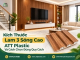 Kích Thước Lam 3 Sóng Cao ATT Plastic Và Cách Chọn Đúng Quy Cách
