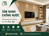 Tấm nano chống nước - Giải pháp ốp tường, ốp trần bền đẹp